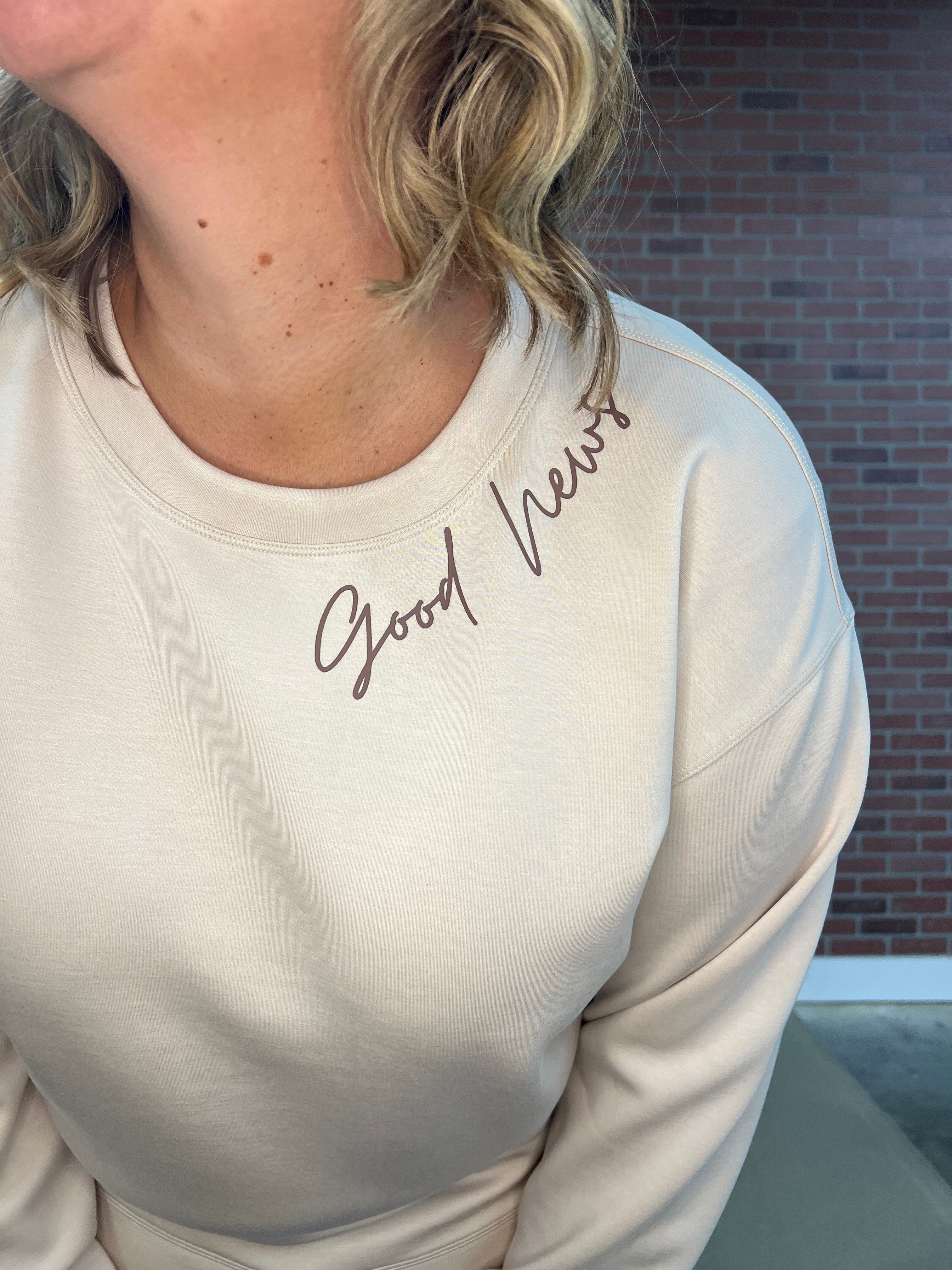 Good News Sweatshirt *ALL SALES FINAL*